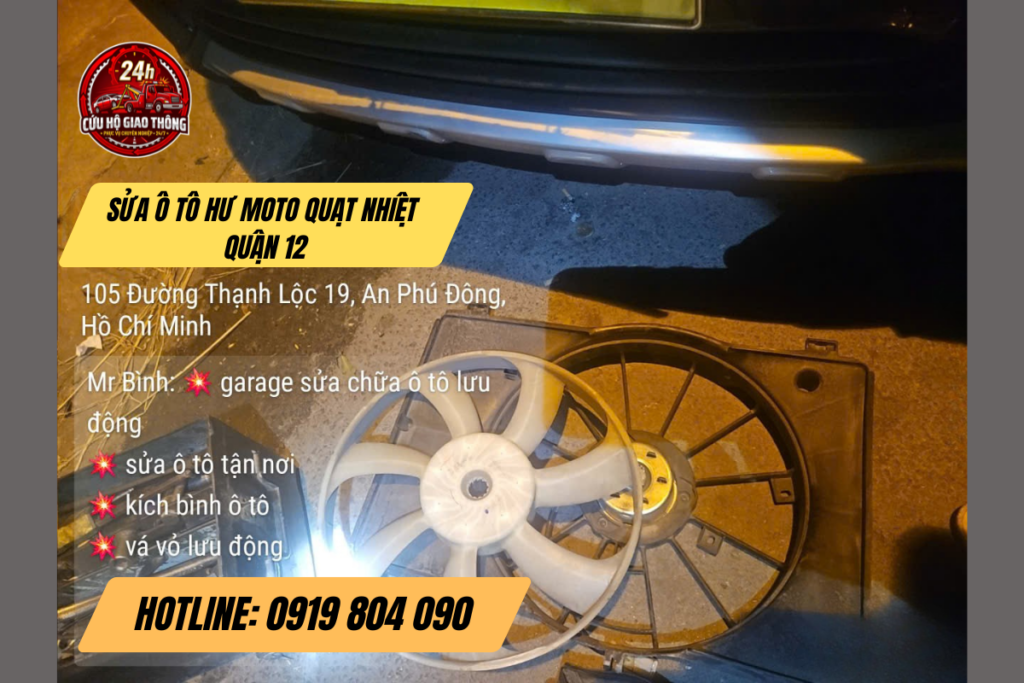 [24/7] Sửa Ô Tô Hư Moto Quạt Nhiệt Quận 12 Lưu Động