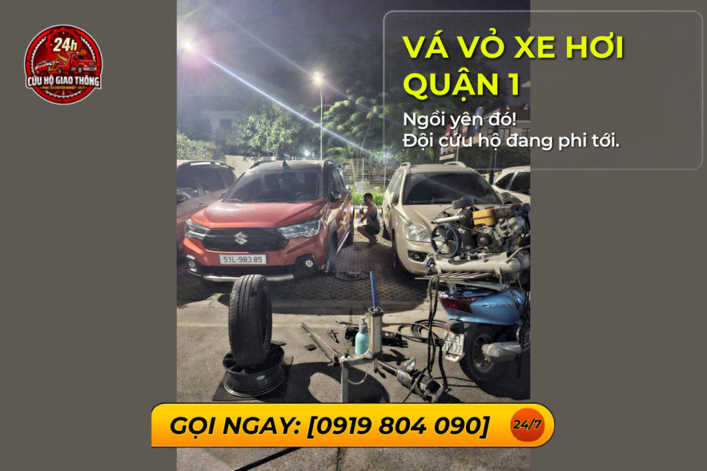 Cứu Hộ, Vá Vỏ Xe Hơi Quận 1 Nhanh Chóng - Gọi Là Có Ngay