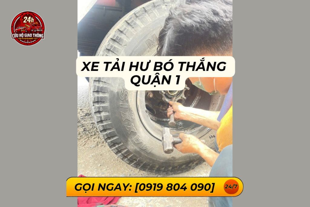 Cứu Hộ Xe Tải Hư Bó Thắng Quận 1 - Phục Vụ 24/7 Nhanh