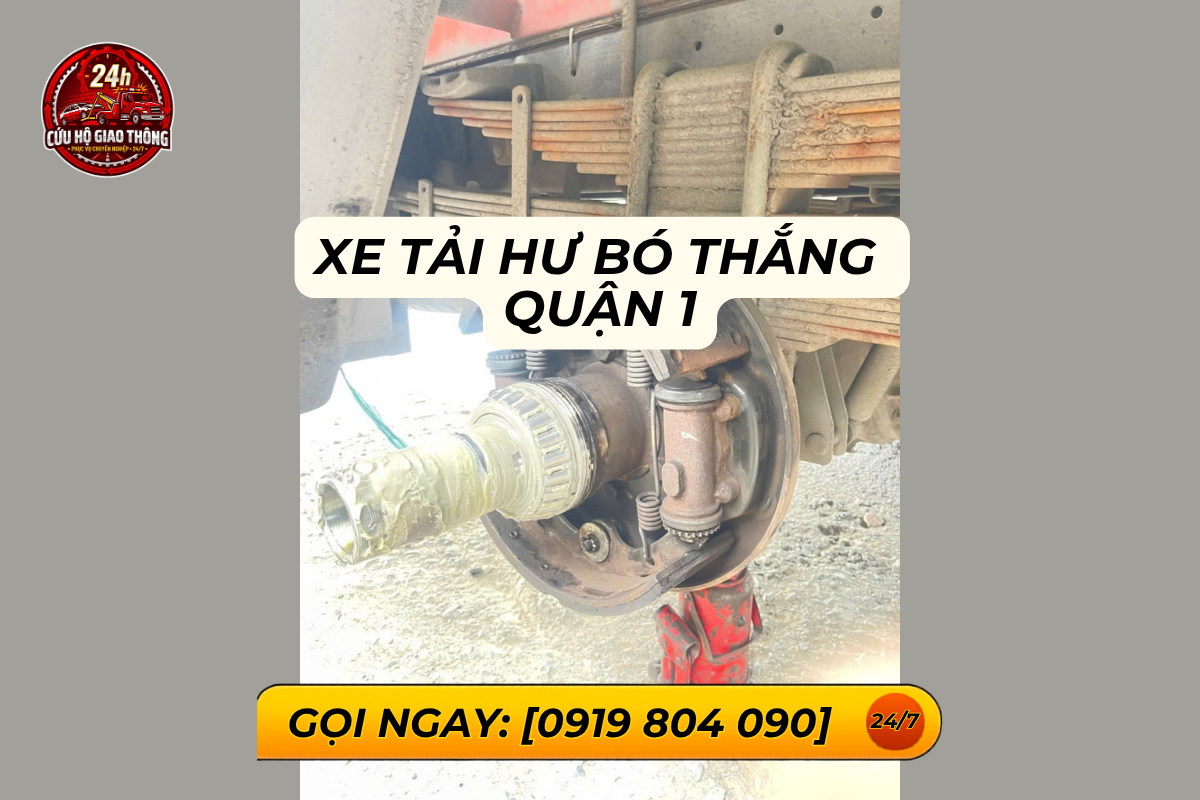 Cứu Hộ Xe Tải Hư Bó Thắng Quận 1 - Phục Vụ 24/7 Nhanh